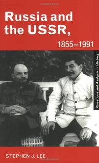 Russia and the USSR, 1855&acirc;1991: Autocracy and Dictatorship (Questions and...