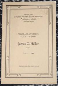 Three Aquatints for String Quartet, Op. 1 by James G Heller - Paperback - from Veery Books (SKU: 000970)