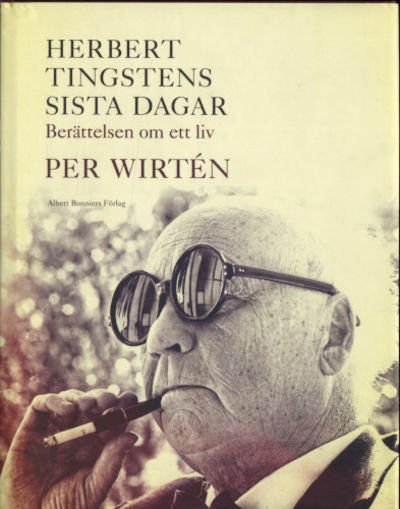 HERBERT TINGSTENS SISTA DAGAR. Berättelsen om ett…