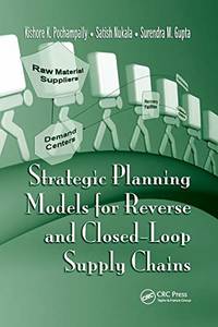 Strategic Planning Models for Reverse and Closed-Loop Supply Chains