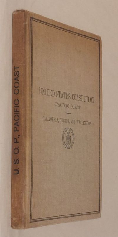United States Coast Pilot: Pacific Coast (California, Oregon, and Washington).