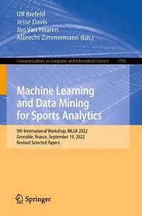 Machine Learning and Data Mining for Sports Analytics: 9th International Workshop, MLSA 2022,...
