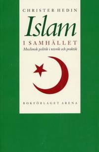 Islam i samhället. Muslimsk politik i retorik och…