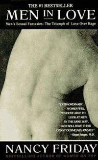 Men in Love : Men's Sexual Fantasies: The Triumph of Love Over Rage