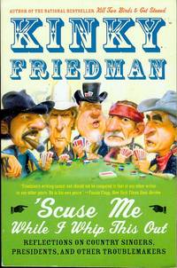 image of 'Scuse Me While I Whip This Out: Reflections On Country Singers, Presidents, And Other Troublemakers