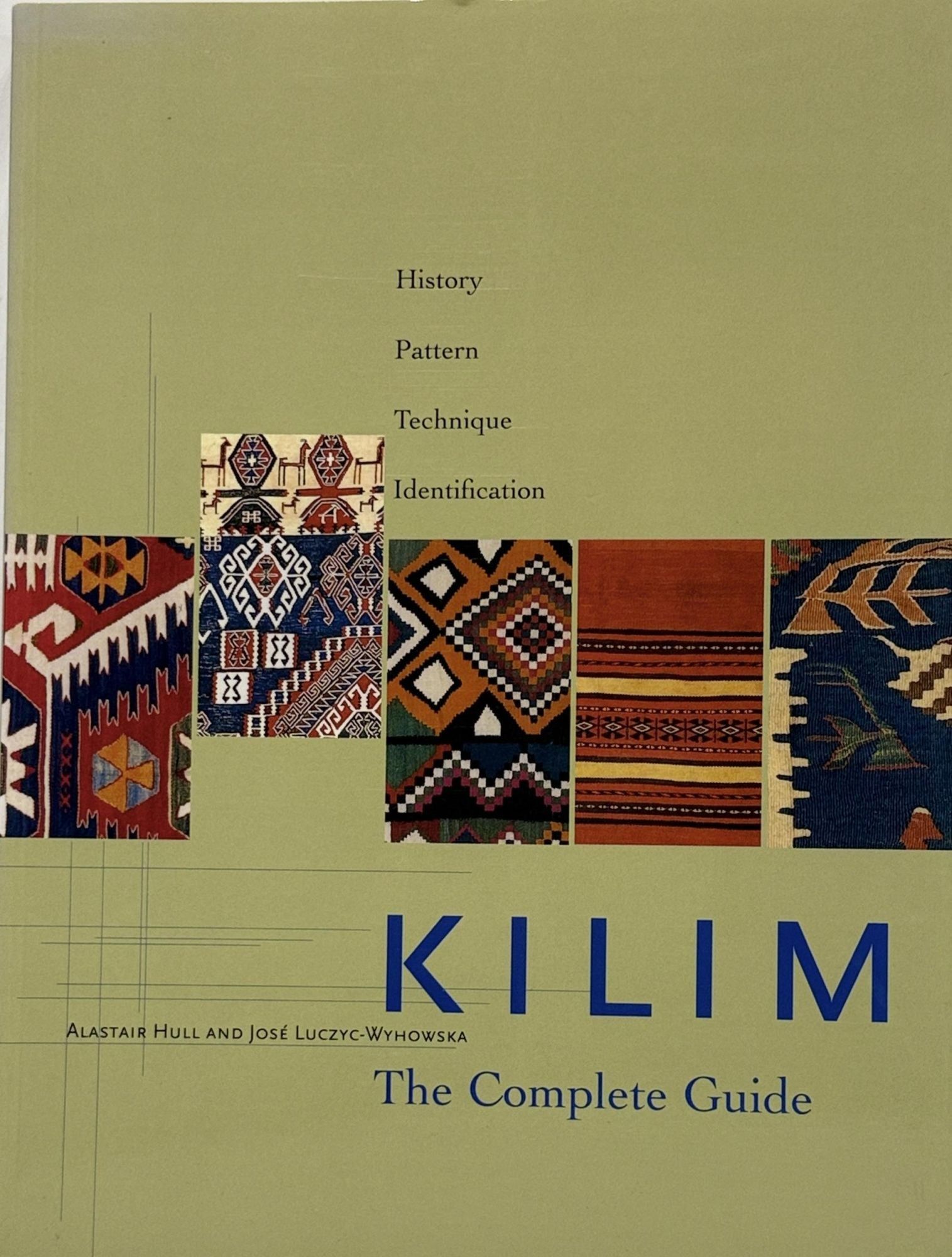 Kilim: The Complete Guide, History, Pattern, Technique