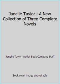 Janelle Taylor : A New Collection of Three Complete Novels