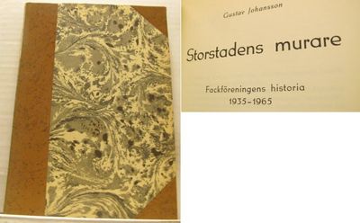 Storstadens murare. Fackföreningens historia…