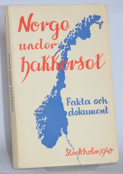 Norge under hakkorset. Översikt och dokument.…