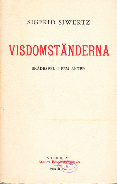 Visdomständerna. Skådespel i fem akter. [Utg. av]…
