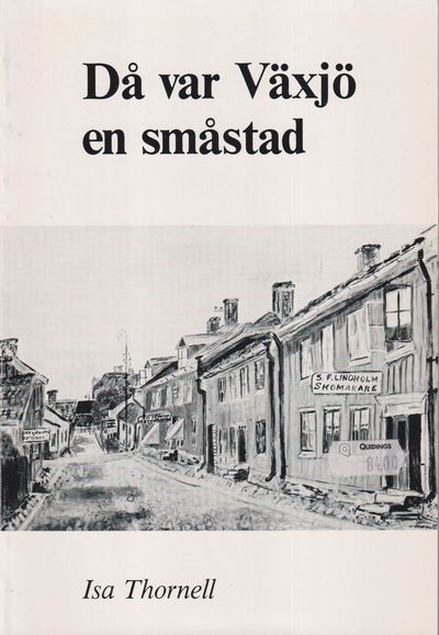 Då var Växjö en småstad.