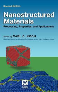 Nanostructured Materials: Processing, Properties and Applications.