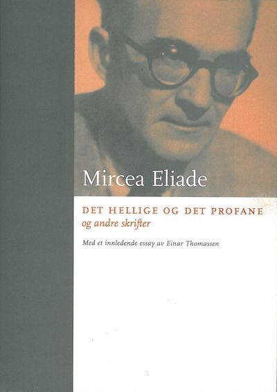Det hellige og det profane og andre skrifter.…