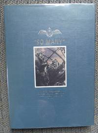 SO MANY:  A FOLIO DEDICATED TO ALL WHO SERVED WITH RAF BOMBER COMMAND, 1939-45. by Gunston, Bill, editor.  Biographies by John Golley and Bill Gunston - 1995