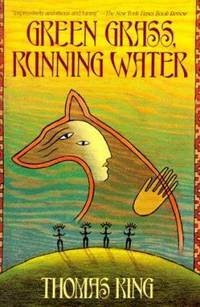 Green Grass, Running Water : A Novel