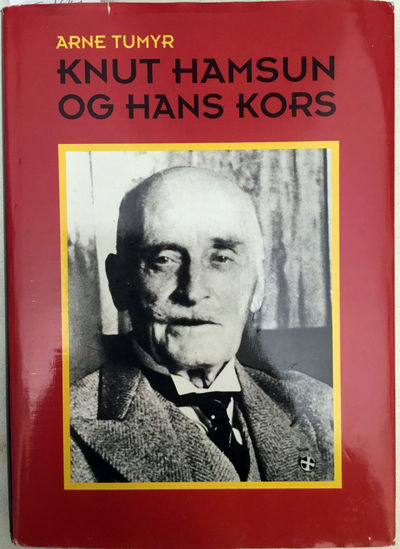 Arne Tumyr: Knut Hamsun og hans kors