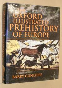 The Oxford Illustrated Prehistory of Europe