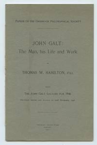 cover of John Galt: The Man, his life and Work