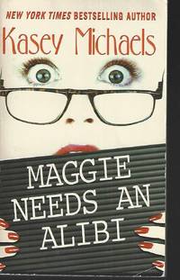 Maggie Needs an Alibi by Kasey Michaels - Paperback - 2003-06-01 - from Vada's Book Store (SKU: 1901260019)