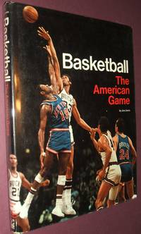 Basketball: the American Game by Jares, Joe - 1972