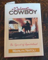 image of Valentine Cowboy a Story about a Town with Spirit The Spirit of Apacheland