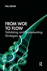 From Woe to Flow: Validating and Implementing Strategies