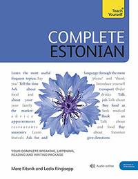 Complete Estonian: Learn to read, write, speak and understand Estonian (Teach Yourself)