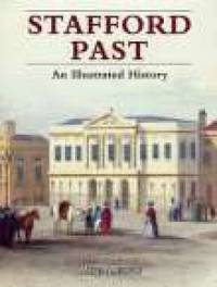 Stafford Past: An Illustrated History