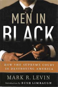 Men in Black by Mark R. Levin - February 7, 2005