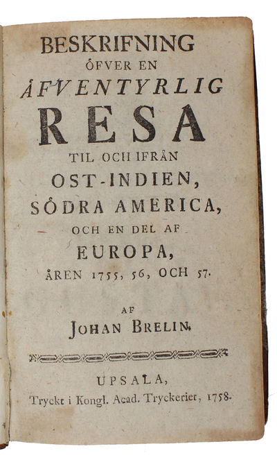 Beskrifning öfver en äfventyrlig resa til och ifrån Ost-Indien, Södra America, och en del af Europa, åren 1755, 56, och 57. - [A VOYAGE TO CANTON] (photo 2)