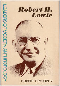 Robert H. Lowie (Leaders of Modern Anthropology)