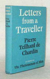 Letters From A Traveller by DE CHARDIN, Pierre Teilhard - 1966