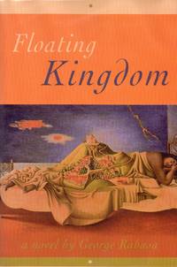 Floating Kingdom by Rabasa, George - 1997