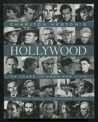 Charlton Heston's Hollywood: 50 Years in American Film [*SIGNED*  association copy]