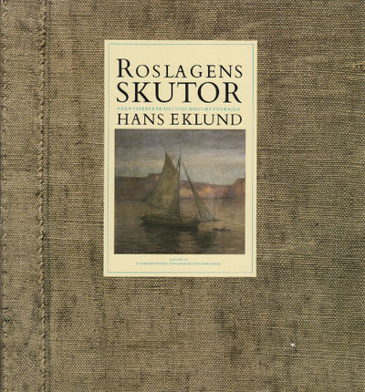 ROSLAGENS SKUTOR. Från Fiskeskär till Stockholms…