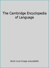 The Cambridge Encyclopedia of Language