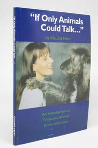 If Only Animals Could Talk..." An Introduction to Telepathic Animal Communication