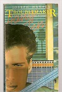 Troublemaker A Dave Brandstetter mystery