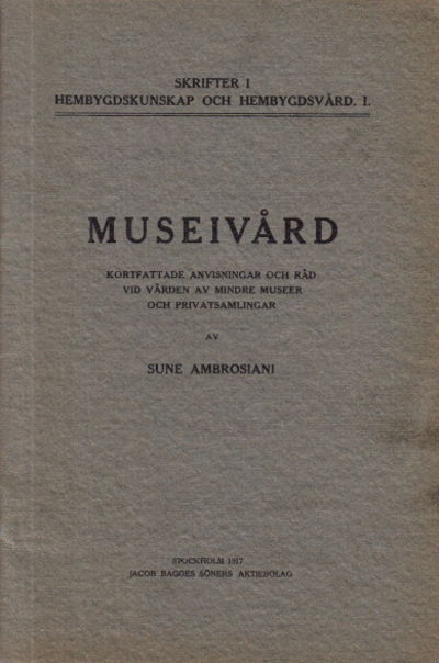 Museivård. Kortfattade anvisningar och råd vid…