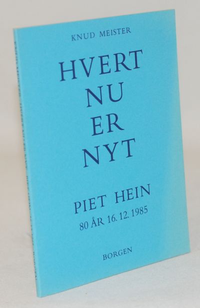 Hvert nu er nyt - en anekdote-mosaik om Piet…