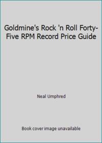 Goldmine's Rock 'n Roll Forty-Five RPM Record Price Guide