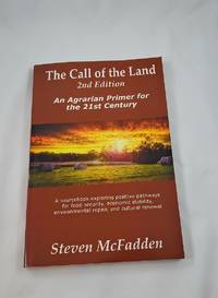 The Call of the Land, 2nd Edition: An Agrarian Primer for the 21st Century