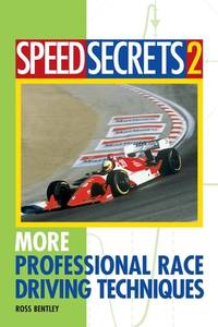 Speed Secrets II : More Professional Race Driving Techniques