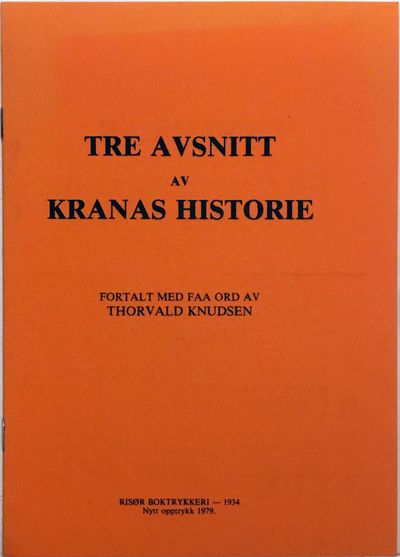 Tre avsnitt av Kranas historie. Fortalt med faa…