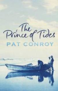 Prince of Tides by Pat Conroy - 2006-01-01