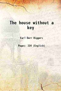 The house without a key 1925 by Earl Derr Biggers - 2016