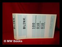 Blink : 100 photographers, 10 curators, 10 writers / [editorial manager Victoria Clarke ; preface Anthony Carver]