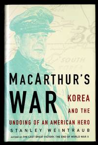 MacArthur's War : Korea and the Undoing of an American Hero