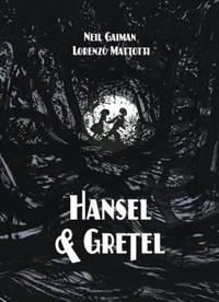 Hansel and Gretel by Neil Gaiman - 2014