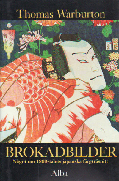 BROKADBILDER. Något om 1800-talets japanska…